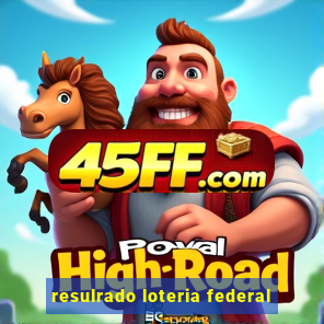 resulrado loteria federal